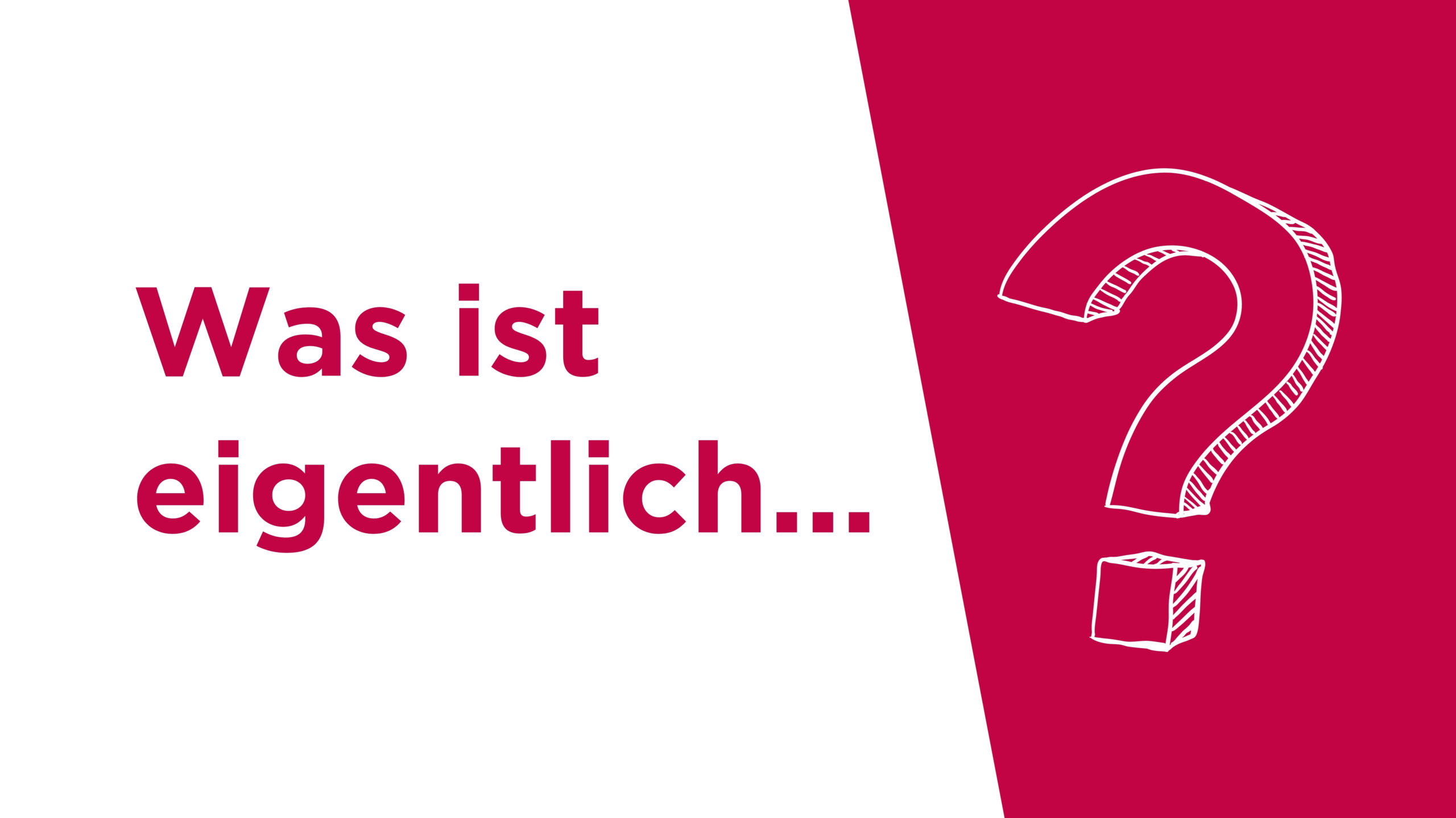 Was ist eigentlich...?
